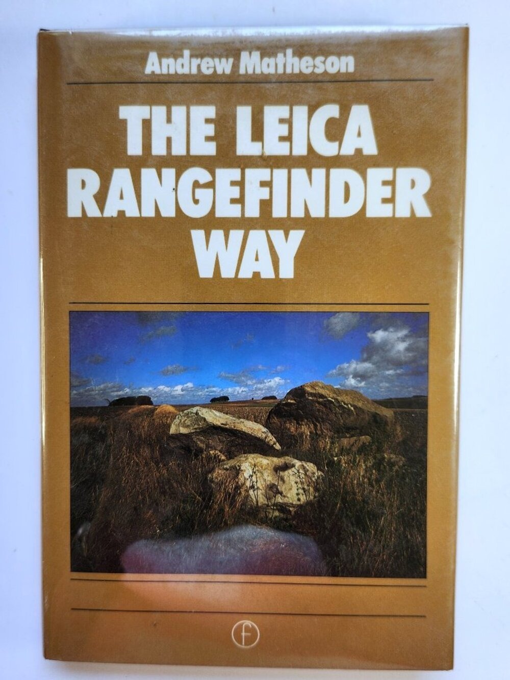 The Leica Rangefinder Way Andrew Matheson 1984 1st Edition Hardcover Photo Book